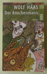 Der Knochenmann - Roman - von Wolf Haas