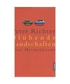 Blühende Landschaften: Eine Heimatkunde, Peter Richter