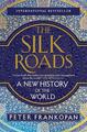 Die Seidenstraßen: Eine neue Geschichte der Welt von Peter Frankopan (Englisch) Paperbac