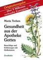 Gesundheit aus der Apotheke Gottes von Maria Treben (2020, Gebundene Ausgabe)