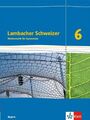 Lambacher Schweizer Mathematik 6. Ausgabe Bayern: Schulbuch Klasse 6 (Lambach...