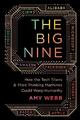 The Big Nine: How the Tech Titans and The..., Webb, Amy