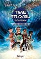 Time Travel Academy 1. Auftrag jenseits der Zeit vo... | Buch | Zustand sehr gut