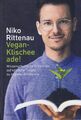 Vegan-Klischee ade! Wissenschaftliche Antworten auf kritische Fragen N. Rittenau