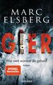 GIER - Wie weit würdest du gehen? | Marc Elsberg | Buch | 448 S. | Deutsch