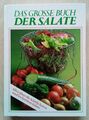 DASS GROSSE BUCH DER SALATE - Alles über die köstlichsten und... Sonderausgabe 