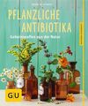 Pflanzliche Antibiotika