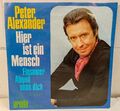 2x 7” Single – Peter Alexander: Hier ist ein Mensch / Einsamer Abend ohne dich