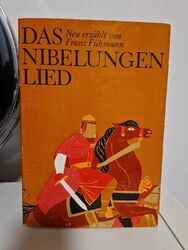 Das Nibelungenlied. Neu erzählt von Franz Fühmann. 3 Auflage 1971