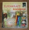 Elfenkraft-Kochbuch. Kochen im Einklang mit der Natur. Ruland, Jeanne, Sabrina D