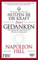 Nutzen Sie die Kraft Ihrer Gedanken - Die Mental-Dynamite-Serie | Napoleon Hill