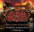 Flesh and Blood: Welcome to Rathe ALPHA Rainbow-& Cold-Foils, Singles