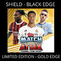 MATCH ATTAX 24/25 - TOPPS - SHIELD, BLACK / GOLD EDGE, HALL OF FAME + More