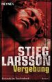 Vergebung, Bd. 3 (Millennium) Larsson, Stieg und Wibke Kuhn: