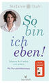 So bin ich eben! Erkenne dich selbst und andere. | Stahl, Stefanie |