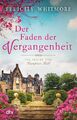 Felicity Whitmore / Der Faden der Vergangenheit /  9783423218382