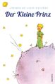 Der Kleine Prinz (Mit den farbigen Zeichnungen des Verfassers) Antoine de Saint-