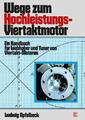 Wege zum Hochleistungs-Viertaktmotor | Ludwig Apfelbeck | Taschenbuch | 220 S. |