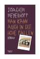 Man kann auch in die Höhe fallen von Joachim Meyerhoff