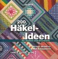 Eaton: 200 Häkel-Ideen für Decken und Überwürfe (Häkeln-Ratgeber/Buch/Muster)