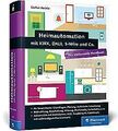 Heimautomation mit KNX, DALI, 1-Wire und Co.: Das umfass... | Buch | Zustand gut