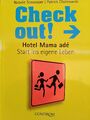 "Check out! Hotel Mama ade", Start ins eigene Leben..., Taschenbuch