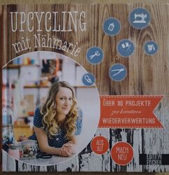 Upcycling mit Nähmarie: aus alt mach neu - 20 Proje... | Buch | Zustand sehr gut