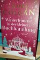 Winterträume in der kleinen Buchhandlung ( Bd 5) von Jenny Colgan Zustand gut