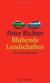 Blühende Landschaften: Eine Heimatkunde von Richter... | Buch | Zustand sehr gut