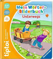 RAVENSBURGER tiptoi® Buch - Mein Wörter-Bilderbuch - Unterwegs - NEU