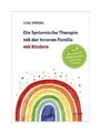 Die Systemische Therapie mit der Inneren Familie mit Kindern von Lisa Spiegel