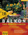 Balkon- und Kübelpflanzen für Einsteiger