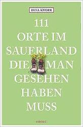 111 Orte im Sauerland, die man gesehen haben muss | Buch | 9783740815097