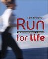 Run for Life: The Real Womans Guide to Running, Murphy, Sam, gebraucht; sehr gut Boo