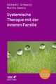 Richard C. Schwartz / Systemische Therapie mit der inneren Familie (Leben Le ...