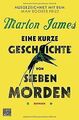 Eine kurze Geschichte von sieben Morden: Roman von ... | Buch | Zustand sehr gut