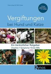 Vergiftungen bei Hund und Katze | Ein tierärztlicher Ratgeber | Gisa Löwe (u. a.