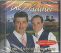 Die Ladiner Wahre Liebe ein Leben lang CD NEU inkl. Duett mit Amigos Mexicano