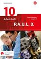 P.A.U.L. D. (Paul) 10. Arbeitsheft mit interaktiven Übungen. Differenzierende...