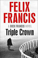 Triple Crown Felix Francis