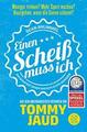 Sean Brummel: Einen Scheiß muss ich von Tommy Jaud (2016, Taschenbuch)