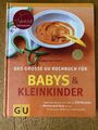 Das große GU Kochbuch für Babys & Kleinkinder von Dagmar von Cramm