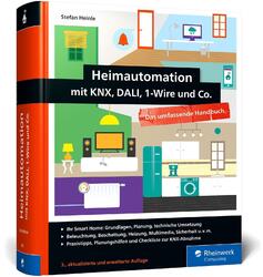 Heimautomation mit KNX, Dali, 1-Wire und Co., Stefan Heinle