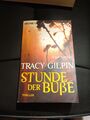 Stunde der Buße von Tracy Gilpin (Taschenbuch) Thriller