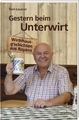 Gestern beim Unterwirt | Wirtshausg'schichten aus Bayern | Toni Lauerer | Buch |