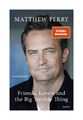 Friends, Lovers and the Big Terrible Thing von Matthew Perry