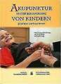 Akupunktur in der Behandlung von Kindern Hendry, Ingrid Buch