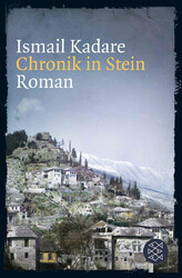 Chronik in Stein Ismail Kadare