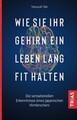 Wie Sie Ihr Gehirn ein Leben lang fit halten | Yasuyuki Taki | Taschenbuch