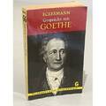 Gespräche mit Goethe in den letzten Jahren seines Lebens